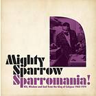 Mighty Sparrow: Sparromania!