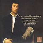 La Camerata: Si No Os Hubiera Mirado CD
