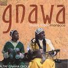 Altaf Gnawa Group: Gnawa Music From Morocco CD