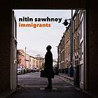 Sawhney Nitin: Immigrants CD