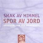 Smak Av Himmel Spor Av Jord CD