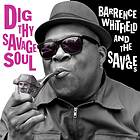 Whitfield Barrence & The Savages: Dig thy sav...