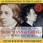 Schumann & Grieg: Stories In Words & Music CD