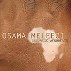 Meleegi Osama: Sudanese Afrobeats CD