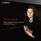 Alain/Dutilleux/Ravel/Messiaen: Solitaires CD