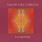 Duende India Collective: Escapology CD