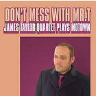 Taylor James Quartet: Don't Mess With Mr T CD