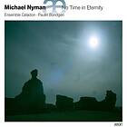 Nyman Michael: No Time In Eternity CD
