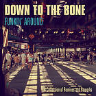 Down To The Bone: Funkin' Around' CD