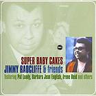 Radcliffe Jimmy & Friends: Super Baby Cakes