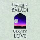 Brothers Of The Baladi: Gravity Of Love CD