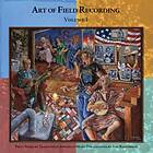 Art Of Field Recording Vol 1