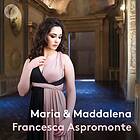 Aspromonte Francesca: Maria & Maddalena CD