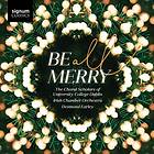 The Choral Scholars Of University College Dublin - Be All Merry CD