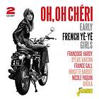 Oh Oh Cheri Early French Ye-Ye Girls CD