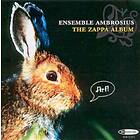 Ensemble Ambrosius: The Zappa Album