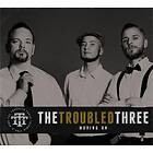 Troubled Three: Moving on 2012