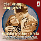 You Belong To My Heart Love Songs Of The 40s CD