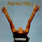 Funkadelic: Free Your Mind And Your Ass Will... CD