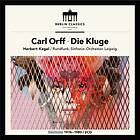 Orff: Die Kluge (Kegel Herbert) CD