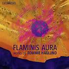 Haglund Tommie: Flaminis aura 2017 CD