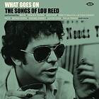What Goes On / The Songs of Lou Reed CD