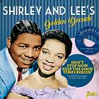 Shirley & Lee: Golden Decade / Don't Stop Now... CD