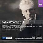 Woyrsch Felix: Complete Organ Music CD