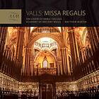 Valls Francisco: Missa Regalis CD