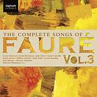 Fauré: The Complete Songs Vol 3 CD