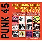 Punk 45 Extermination Nights In The Sixth City (Vinyl)
