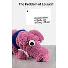 Problem Of Leisure/A Celebration Of Andy Gill