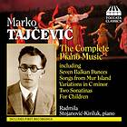 Tajcevic: Complete Piano Music