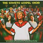 Soweto Gospel Choir: Voices From Heaven