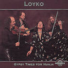Loyko: Gypsy Times For Nunja CD