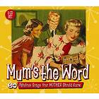 Mum's The Word