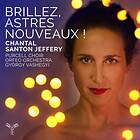 Santon Jeffery Chantal: Brillez Astres Nouveaux! CD