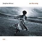 Micus Stephan: On The Wing