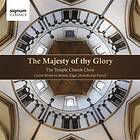 Temple Church Choir: The Majesty Of Thy Glory
