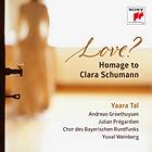 Tal Yaara: Love? Homage to Clara Schumann CD