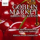 Kernis Aaron Jay: Goblin Market