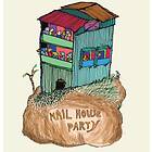 Nail House Party Compilation CD