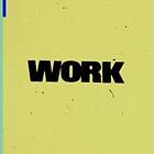 Work - Work CD