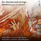 Gemini: For Clarinet And Strings CD