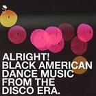 Alright Black American Dance Music From Disco CD
