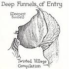 Deep Funnels Of Entry