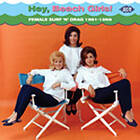 Hey Beach Girls/Female Surf'n'Drag 1961-66 CD