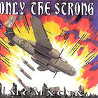 Only The Strong 1999
