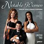 Lincoln Trio: Notable Women CD