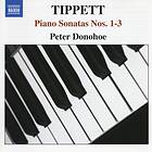 Tippett: Piano sonatas Nos 1-3 (Peter Donohoe)